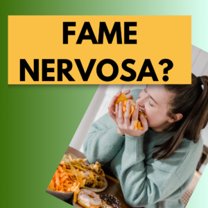 fame nervosa?